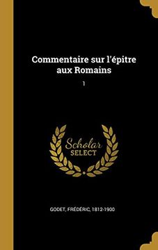 portada Commentaire Sur l'Épitre Aux Romains: 1 (en Francés)