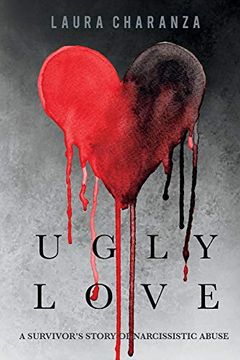 portada Ugly Love: A Survivor’S Story of Narcissistic Abuse (en Inglés)