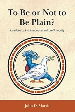 portada To be or not to be Plain? A Serious Call to Anabaptist Cultural Integrity 