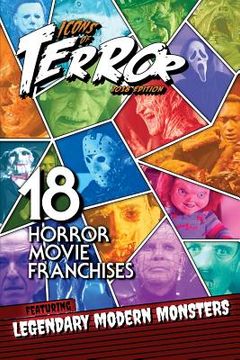 portada Icons of Terror 2018: 18 Horror Movie Franchises Featuring Legendary Modern Monsters (en Inglés)
