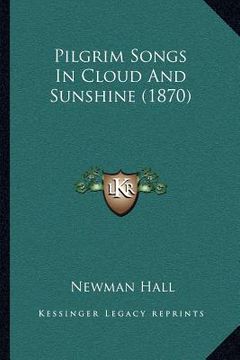 portada pilgrim songs in cloud and sunshine (1870) (en Inglés)