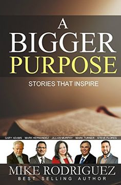 portada A Bigger Purpose: Stories That Inspire (en Inglés)