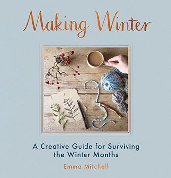 portada Making Winter: A Creative Guide for Surviving the Winter Months