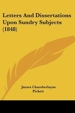 portada letters and dissertations upon sundry subjects (1848) (en Inglés)