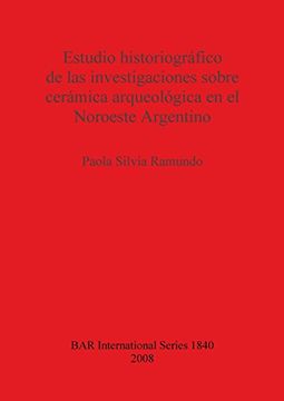 portada estudio historiografico de las investigaciones sobre ceramica arqueologica en el noroeste argentino