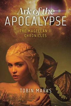 portada Ark of the Apocalypse: 1 (The Magellan ii Chronicles) (en Inglés)
