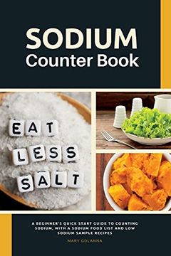 portada Sodium Counter Book: A Beginner's Quick Start Guide to Counting Sodium, With a Sodium Food List and low Sodium Sample Recipes (in English)