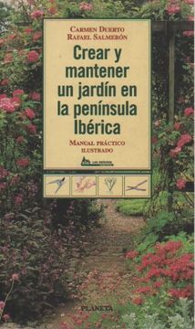 portada Crear y Mantener un Jardin en la Peninsula Iberica (Periplo Natur Aleza)
