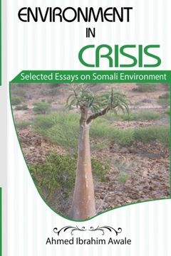 portada Environment in Crisis: Selected Essays on Somali Environment