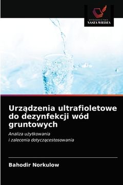 portada Urządzenia ultrafioletowe do dezynfekcji wód gruntowych (en Polaco)