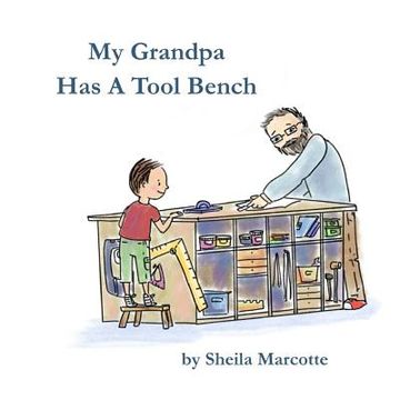 portada My Grandpa Has a Tool Bench (en Inglés)