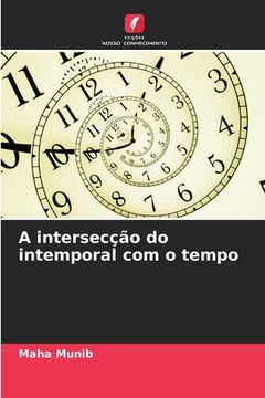 portada A Intersecção do Intemporal com o Tempo (in Portuguese)