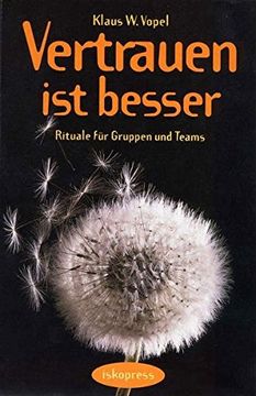 portada Vertrauen ist Besser: Rituale für Gruppen und Teams (in German)