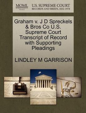 portada graham v. j d spreckels & bros co u.s. supreme court transcript of record with supporting pleadings (en Inglés)