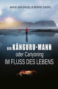 portada Der Känguru-Mann: Canyoning im Fluss des Lebens