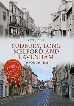 portada Sudbury, Long Melford and Lavenham Through Time