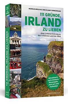 portada 111 Gründe, Irland zu Lieben: Eine Liebeserklärung an das Schönste Land der Welt | Aktualisierte und Erweiterte Neuausgabe. (en Alemán)