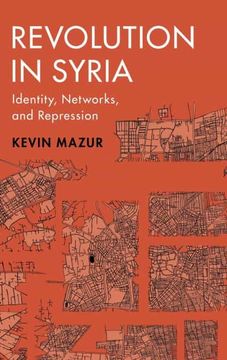 portada Revolution in Syria: Identity, Networks, and Repression (Cambridge Studies in Comparative Politics) (en Inglés)