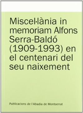 portada Miscel·lània in memoriam Alfons Serra-Baldó (1909-1993) en el centenari del seu naixement (Textos i Estudis de Cultura Catalana)
