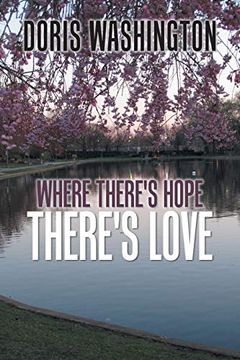 portada Where There's Hope- There's Love: Poems of Hope & Love for Today & Tomorrow (in English)