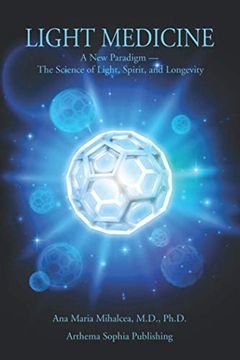 portada Light Medicine: A new Paradigm — the Science of Light, Spirit, and Longevity (in English)