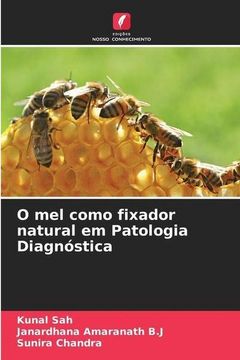 portada O mel Como Fixador Natural em Patologia Diagnóstica (en Portugués)