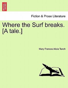 portada where the surf breaks. [a tale.] (en Inglés)