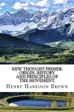 portada New Thought Primer: Origin, History and Principles of the Movement. (en Inglés)