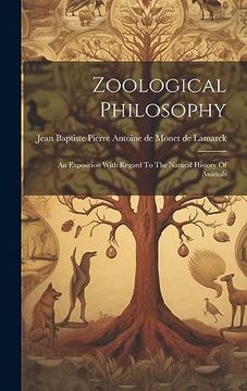 portada Zoological Philosophy: An Exposition With Regard to the Natural History of Animals (en Inglés)