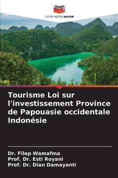 portada Tourisme Loi sur l'investissement Province de Papouasie occidentale Indonésie (in French)