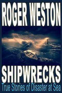 portada Shipwreck: True Stories of Disaster at Sea (en Inglés)