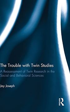 portada The Trouble With Twin Studies: A Reassessment of Twin Research in the Social and Behavioral Sciences (en Inglés)