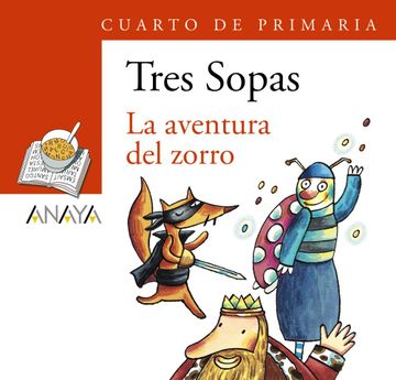 portada Blíster " la Aventura del Zorro " 4º de Primaria (Literatura Infantil (6-11 Años) - Plan Lector Tres Sopas (Castellano)) - 9788466747868 (in Spanish)
