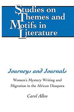 portada Journeys and Journals: Women's Mystery Writing and Migration in the African Diaspora (Studies on Themes and Motifs in Literature)