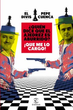 portada Quién Dice que el Ajedrez es Aburrido? Que me lo Cargo! (no Ficción) (in Spanish)
