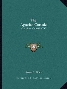 portada the agrarian crusade: chronicles of america v45 (en Inglés)