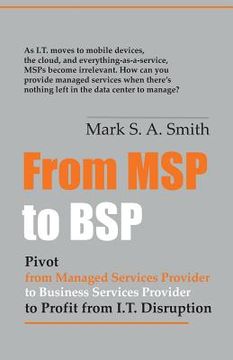 portada From msp to Bsp: Pivot to Profit From it Disruption (en Inglés)