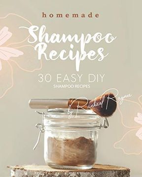 portada Homemade Shampoo Recipes: 30 Easy DIY Shampoo Recipes (en Inglés)