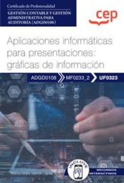portada (Uf0323) Manual Aplicaciones Informaticas Para Presentaciones: Graficas de Informacion (Uf0323). Certificados de                Profesionalidad Gestion Contable y Gestion Administrativa Para   Audit