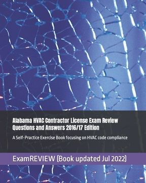 portada Alabama HVAC Contractor License Exam Review Questions and Answers 2016/17 Edition: A Self-Practice Exercise Book focusing on HVAC code compliance (en Inglés)