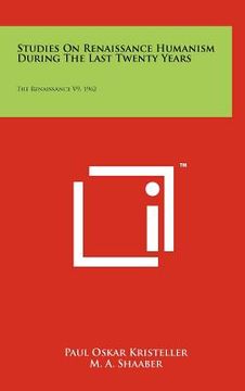 portada studies on renaissance humanism during the last twenty years: the renaissance v9, 1962 (en Inglés)