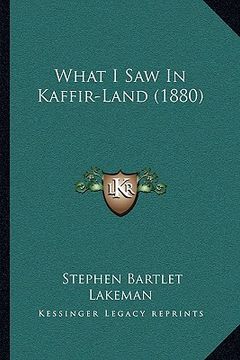 portada what i saw in kaffir-land (1880)