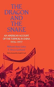 portada The Dragon and the Snake: An American Account of the Turmoil in China, 1976-1977 (en Inglés)