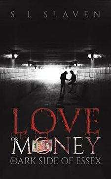 portada Love or Money: The Dark Side of Essex (en Inglés)