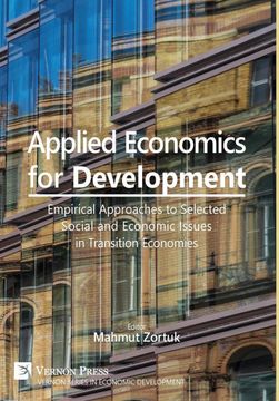 portada Applied Economics for Development: Empirical Approaches to Selected Social and Economic Issues in Transition Economies (Vernon Economic Development) (en Inglés)