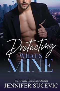 portada Protecting What's Mine: An Opposites Attract New Adult Romantic Suspense Novel 