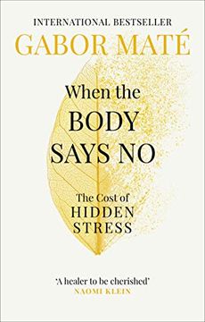 portada When the Body Says no: The Cost of Hidden Stress (en Inglés)