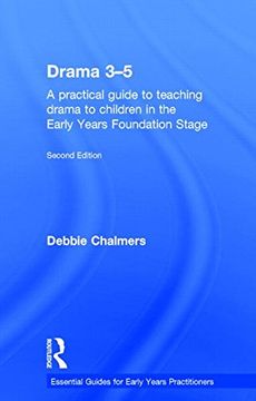 portada Drama 3-5: A Practical Guide to Teaching Drama to Children in the Early Years Foundation Stage (Essential Guides for Early Years Practitioners) (in English)