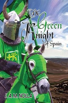 portada The Green Knight of Spain: The Story of Duke Michel d`Anoia (en Inglés)