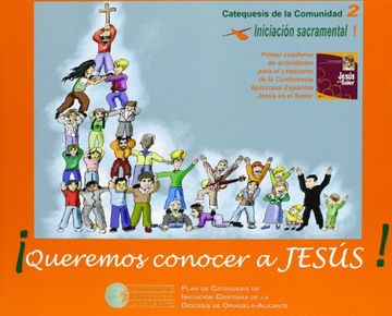 portada ¡Queremos conocer a Jesús! I : iniciación sacramental (in Spanish)